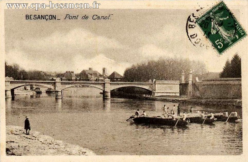 BESANÇON - Pont de Canot.